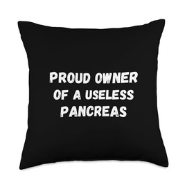Proud Owner Of A Pancreas Throw Pillow