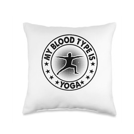 My blood type is Yoga - Yoga Lover Yoga Meditation Throw Pillow