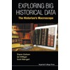 Exploring Big Historical Data: The Historian's Macroscope