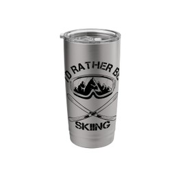 I'd Rather Be Skiing, Ski Goggles & Skis T Shirt Kids Adults Stainless Steel Insulated Tumbler