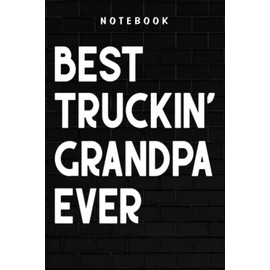 Truckin' Grandpa - Vintage Best Truckin' Grandpa Ever Retro Father's Day Gift Good: Goal, Business,Daily Notepad for Men & Women Lined Paper, Work List, Planning, Gym