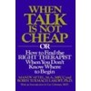 When Talk is Not Cheap: Or How to Find the