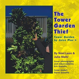 The Tower Garden Thief: Tower Garden by Juice Plus+(R)