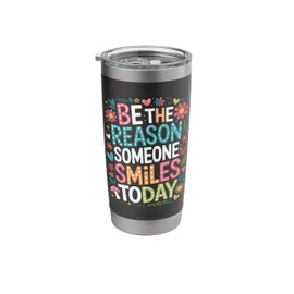 Inspirational Quote Be The Reason Someone Smiles Today Stainless Steel Insulated Tumbler