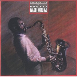 Anthology: Grover Washington Jr
