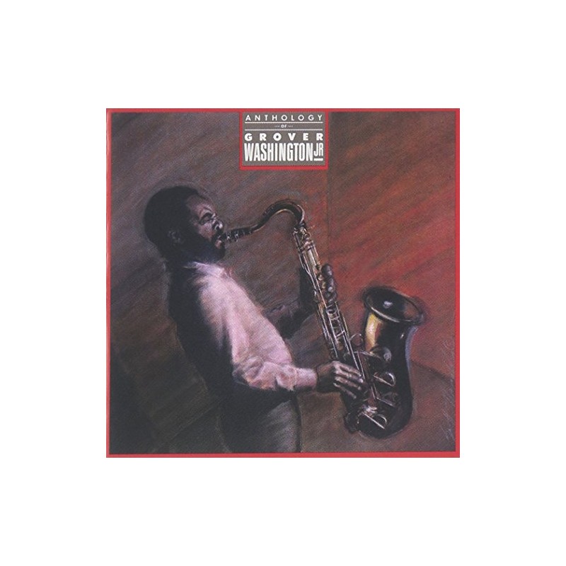 Anthology: Grover Washington Jr