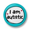I am Autistic Pin Badge, 32mm or 44mm, Autism Pin