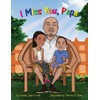 I Miss You, Papa