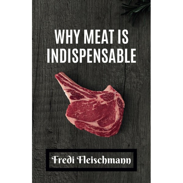 Why Meat is Indispensable | Fun book with only three