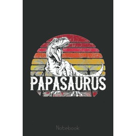 Mens Father's Day Gift For Grandpa Papasaurus Papa Saurus Notebook Vintage: Cute Trendy Dinosaur Wide Ruled Paper Notebook Journal | Pretty Wide Blank ... for Home School College for Writing Notes