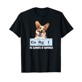 Funny Elements of Happiness Red Tricolor Corgi Lover T-Shirt