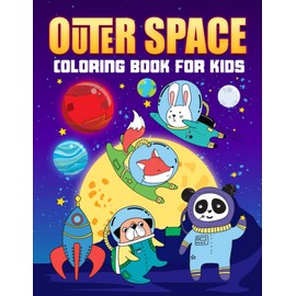 Outer Space Coloring Book for Kids: 35 Cute Illustrations for Children Ages 3-10