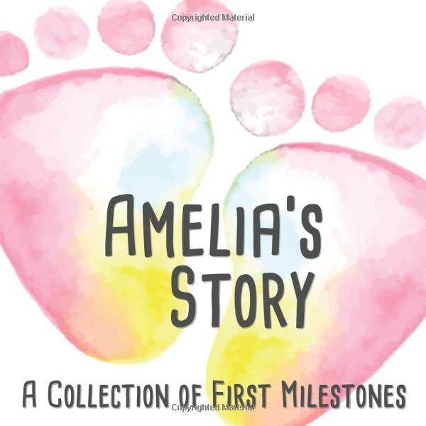 Amelia's Story - A Collection of First Milestones: First Five