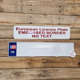PUERTO RICO Euro, European License Plate with Embossed Border / NO TEXT