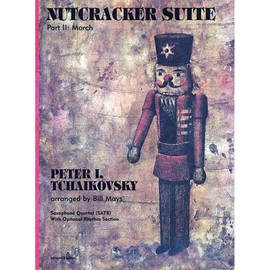 Nutcracker Suite: Part II: March. 4 saxophones (SATBar); piano, bass, percussion ad lib. Partition et parties.