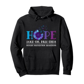 Hope Hold On Pain Ends Suicide Prevention Awareness Graphic Pullover Hoodie