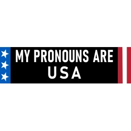 My Pronouns are USA Bumper Sticker My Pronouns are America Patriot Sticker