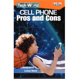 Tech World: Cell Phone Pros and Cons : Cell Phone Pros and Cons (Time for Kids Nonfiction Readers)