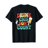 Drunk Cigs Don't Count Humor Drinking Groovy T-Shirt