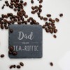 eBuyGB Engraved Drinks Slate Coaster, Tea-Riffic, Fathers Day, Dad Birthday