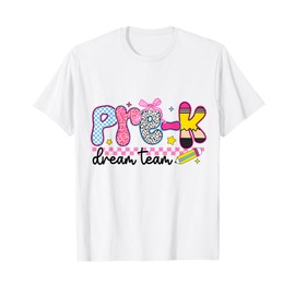 Pre-K Dream Team Teacher Kids Back To School Prek Teachers T-Shirt