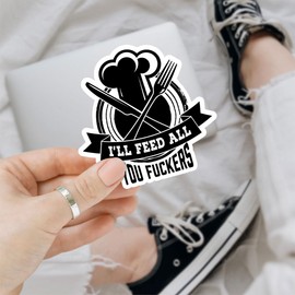 3Pcs I'll Feed All You Fuckers Sticker Ill Feed All You Fuckers Stickers Funny Chef BBQ Smokers BBQ Grilling Dad Gifts I'll Feed All You Fckers Decal for Laptop Bottle Phone Car Hard Hat 3"x3"