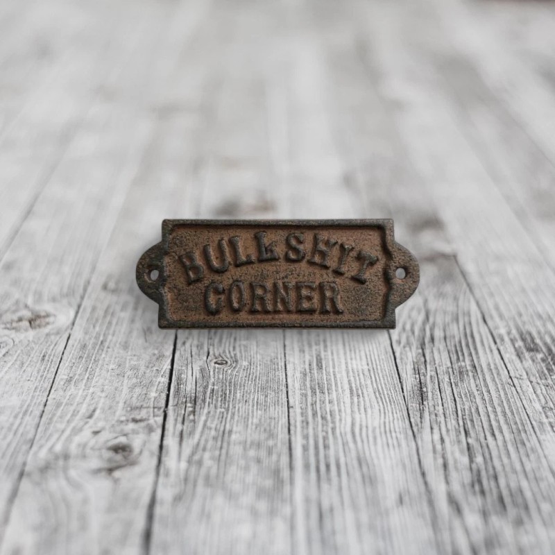 Cast & Timber Co. Bullshit Corner Cast Iron Sign Rustic