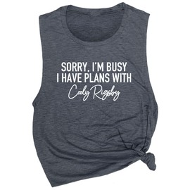 Sorry, I'm Busy I Have Plans with Cody Rigsby Women's Workout Muscle Tee - Sleeveless Active Wear, Gym Top, Workout Tank Top (Antique Denim, Medium)