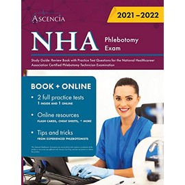 NHA Phlebotomy Exam Study Guide: Review Book with Practice Test Questions for the National Healthcareer Association Certified Phlebotomy Technician Examination