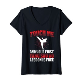 Womens Touch Me And Your First Tang Soo Do Lesson Is Free V-Neck T-Shirt