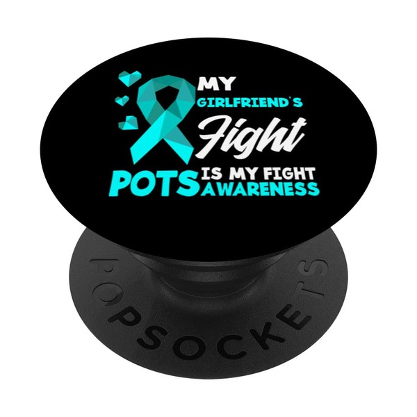 My Girlfriend's Fight Is My Fight POTS Syndrome Awareness PopSockets