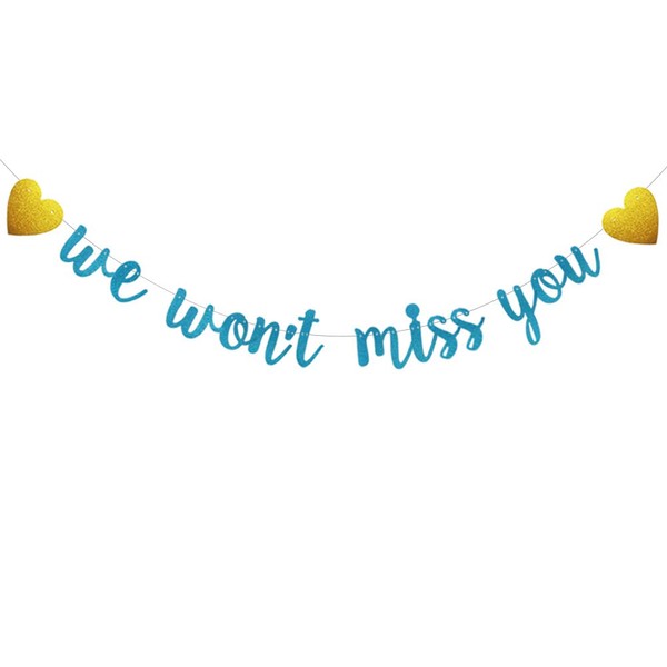 We Won't Miss You Banner, Pre-Strung, No Assembly Required, Funny Blue Paper Glitter Party Decorations for Farewell/Going Away / Graduation / Job Change / Moving / Retirement Party Supplies, Letters Blue,ABCpartyland