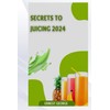  SECRETS TO JUICING 2024