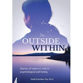 The Outside Within: Stories of nature's role in psychological well-being