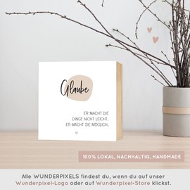 Wunderpixel® Holzbild Glaube macht Dinge möglich - Bibel-spruch - 15x15x2cm zum Hinstellen/Aufhängen, echter Fotodruck auf Holz - Wand-Bild Aufsteller - christliche Geschenk-Idee