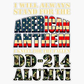 HOF Trading Dd-214 Veteran I Will Always Stand for The National Anthem Patriotic American Flag Gifts Vinyl Sticker Waterproof Decal Laptop Wall Window Bumper Sticker 5"
