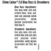 Slime Licker 2.0 - Strawberry or Blue Razz - Specification: