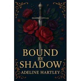 Bound by Shadow: A Romantic Fantasy