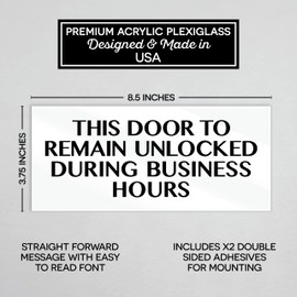 Premium Acrylic This Door to Remain Unlocked During Business Hours Sign, Made in USA, 8.5 x 3.75 This Door Must Remain Unlocked Sign for Business, Do Not Block Doors Signs, White, Includes Stickers