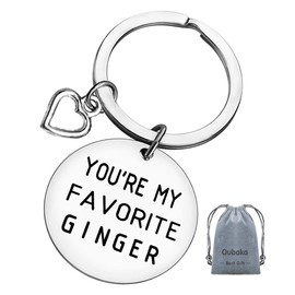 For Funny Keychain Gift,Love Jewelry Gift You Are My Favourite Ginger Funny Inspirational Keychain Gift for Valentines Day Birthday Christmas Anniversary Best Friend Boyfriend Husband Wife Girlfriend