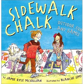 Sidewalk Chalk: Outdoor Fun and Games