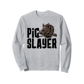 Pig Slayer Wild Pig Wild Boar Pig Wild Hog Hunting Sweatshirt