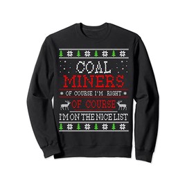 Kohle Bergleute auf der Nice List Ugly Christmas Sweatshirt