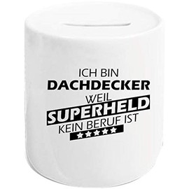 ShirtInStyle Money Box Piggy Bank, Ich Bin Dachdecker Weil Superhero kein Beruficht ist, Work Training Graduation