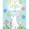 The Story of the Easter Bunny