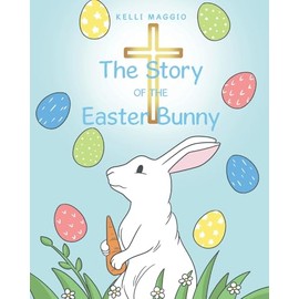 The Story of the Easter Bunny