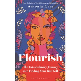 Flourish: The Extraordinary Journey Into Finding Your Best Self