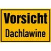 Sign "Vorsicht Dachlawine" PVC 200 x 300 mm (Lavalanche Hazard, Snow) Practice-Proven Weatherproof