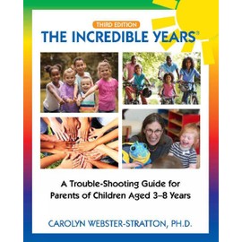 The Incredible Years (R): Trouble Shooting Guide for Parents of Children Aged 3-8 Years (3rd Edition)