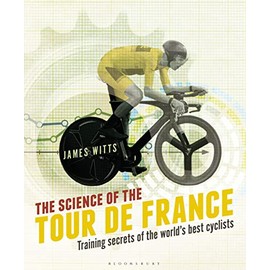 The Science of the Tour de France: Training secrets of the world’s best cyclists
